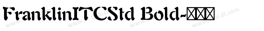 FranklinITCStd Bold字体转换